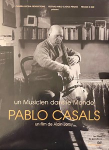 Pablo Casals - Un Musicien Dans Le Monde