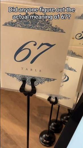 Does anyone actually know the meaning of 67? I got the special number at a cafe