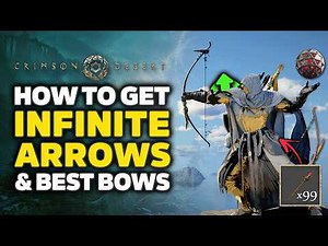 Crimson Desert Best Bow Locations + Infinite Arrows Farm & Build Guide (Poison, Sleep & Explosive)