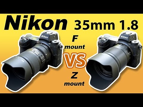 Nikon 35mm f/1.8G ED AF-S vs Nikon Z 35mm f/1.8S - Which one should you buy and why?
