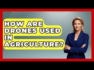 How Are Drones Used In Agriculture? - Civil Engineering Explained