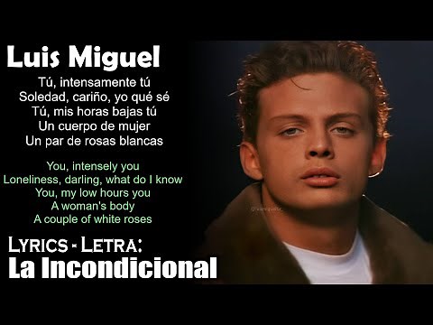 Luis Miguel - La Incondicional (Lyrics Spanish-English) (Español-Inglés)
