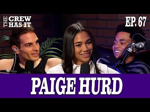 Paige Hurd is DONE Being “Somebody’s Girl” + Talks Playing Lauren Baldwin EP 67 | The Crew Has It