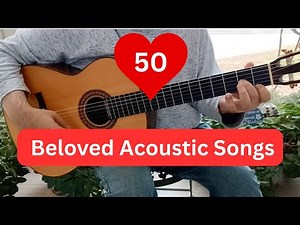 50 Beloved Acoustic Guitar Songs