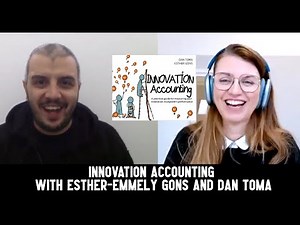 Innovation Accounting with Esther-Emmely Gons and Dan Toma