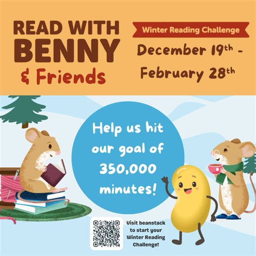 🎶 It's time for Winter Read! 🎶 . As we near the start of the new year with fresh resolutions, we remind readers that, while the journey of reading is fun and rewarding for all ages, it is even more enjoyable when you share that journey with a friend or loved one. Participants will earn fun, Benny-themed badges for logging their reading and completing activities on beanstack. So, grab a book and join Benny for an unforgettable reading adventure! . Help us reach our goal of 350,000 minutes read 