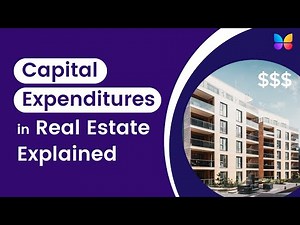 Capital Expenditures (CapEx) in Real Estate Explained