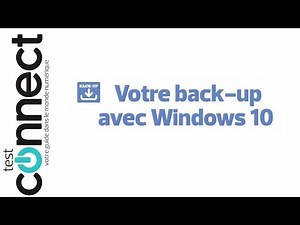 Votre back-up avec Windows 10