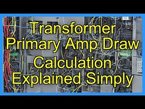 Transformer Primary Amp Draw Calculation Explained Simply