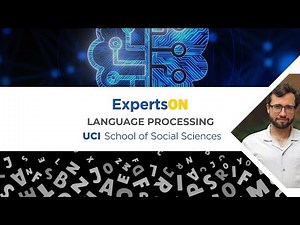 UCI Experts On: Language Processing