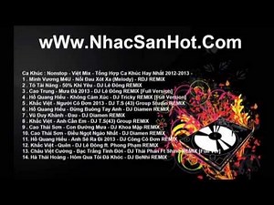Việt Mix Tổng hợp những bản việt mix hay nhất năm 2012 - 2013