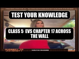 CLASS 5 EVS CHAPTER 17 ACROSS THE WALL