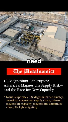 US Magnesium Bankruptcy: America’s Magnesium Supply Risk and the Race for New Capa | The Metalnomist