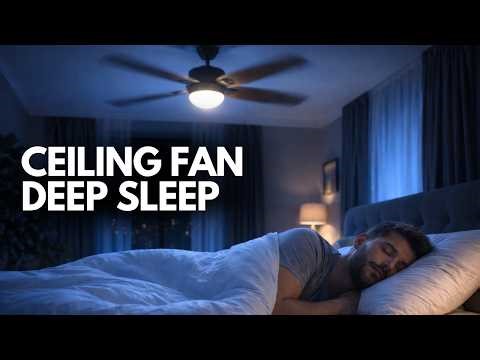 8 Hours Ceiling Fan Sounds for Deep Sleep 🌬️ Calm Night White Noise, Relaxing Fan Sound for Insomnia