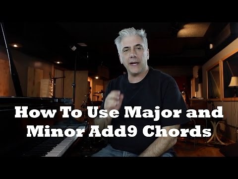 Music Theory - How To Use Major and Minor add 9 Chords and Lines