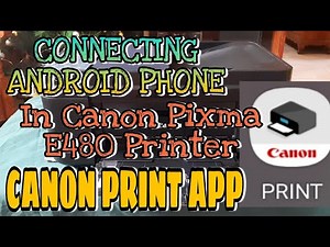 CONNECTING ANDROID PHONE IN CANON PIXMA E480 PRINTER | CANON PRINT APP