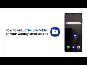 How to set up Secure Folder on your Galaxy Smartphone | Samsung