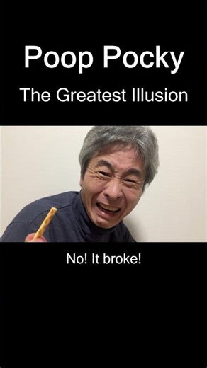 Poop Pocky ~ the greatest illusion ~