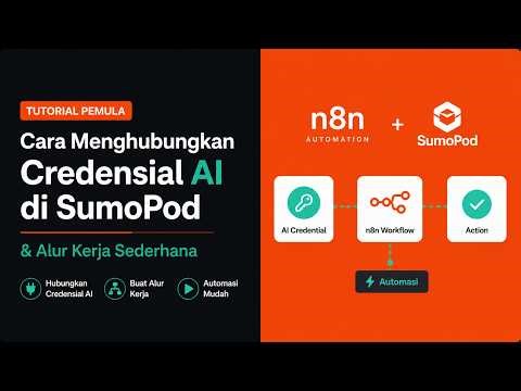 Cara Hubungkan Kredensial AI ke n8n di SumoPod + Buat Alur Kerja Pertamamu!