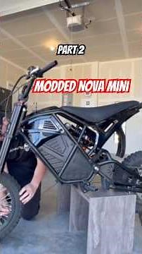 Nova Mini Part 2 Modded to the max! #electricdirtbike #emoto