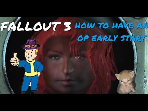 Fallout 3: How To Have A OP Early Start