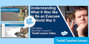 KS2 (Ages 7-11) History: World War II Video Lesson 2