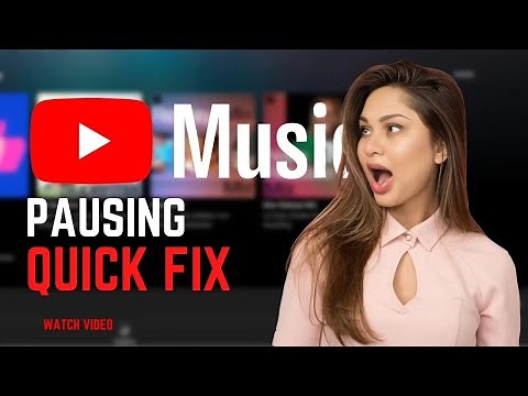 Why Does YouTube Music Keeps Pausing & Stopping? Reasons & Fixes
