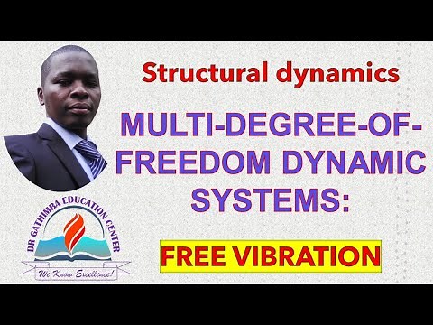 6. Free vibration of multiple degree of freedom dynamic systems