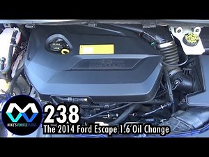 MV 238 - "The 2014 Ford Escape 1.6 Oil Change"