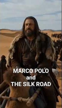 MARCO POLOandTHE SILK ROAD