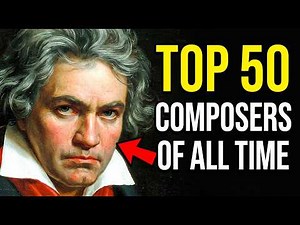 Defining Genius: Ranking the Top 50 Classical Composers