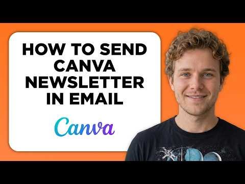 How to Send Canva Newsletter in Email (Full 2026 Tutorial)