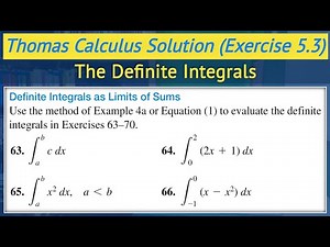 Thomas calculus exercise 5.3 Q63 - Q66 | Definite Integrals as Limits of Sums || Lec 21