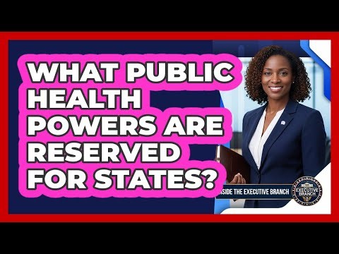 What Public Health Powers Are Reserved For States?