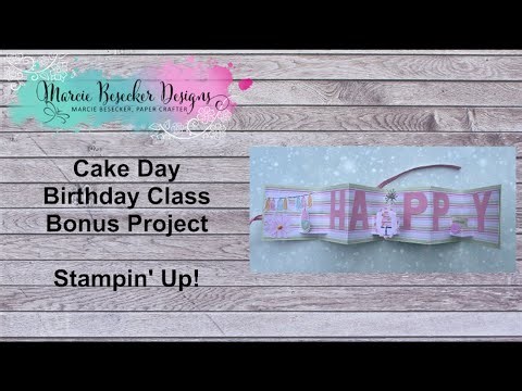 Cake Day Class Bonus Project Stampin' Up!