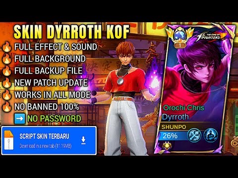 Script Skin Dyrroth KOF - Orochi Chris | No Password, Full Effect Voice (New Patch 2025)