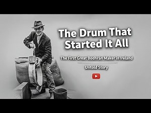 The First Great Bodhrán Maker in Ireland | Untold Story (4K)
