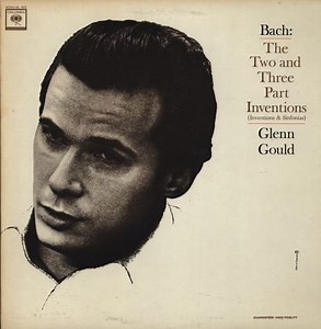 Glenn Gould / Bach - The Two And Three Part Inventions (Inventions And Sinfonias)