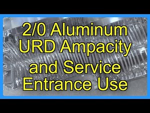 2/0 Aluminum URD Ampacity and Service Entrance Use