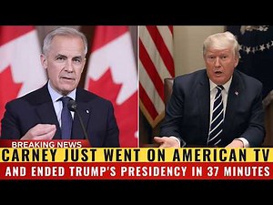 Carney Just Went on American TV and Ended Trump's Presidency in 37 Minutes