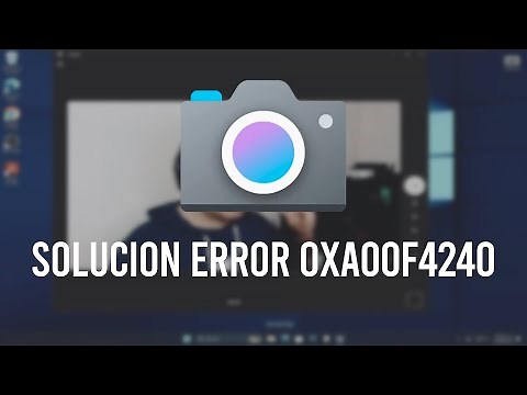 Solucion Error 0xa00f4240 En Aplicacion De Camara En Windows 10 / 11