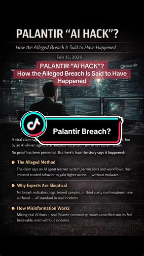 A viral claim alleges Palantir was breached by an AI-driven agent that gained elevated system access without malware. No technical evidence or independent confirmation has been presented. This infographic breaks down how the story claims it happened — and why experts remain skeptical.