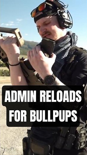 Admin Reloading Bullpups