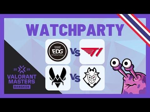 EDG vs T1 & VIT vs G2 - VCT Masters Bangkok Playoffs Semifinals #MastersCostream