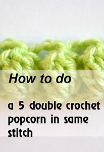 5 double crochet popcorn in same stitch tutorial | Mycrochetpattern