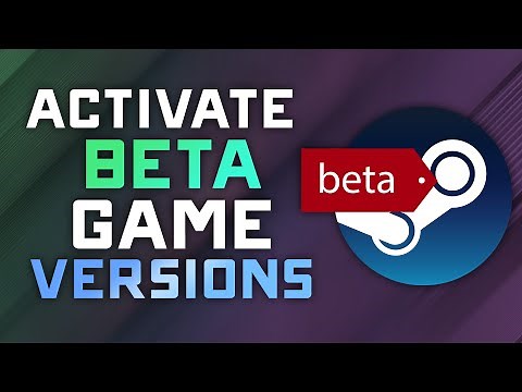 How to Swap / Activate Beta Versions of Games on Steam Through the Library Tab