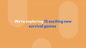New Survival Games to Watch