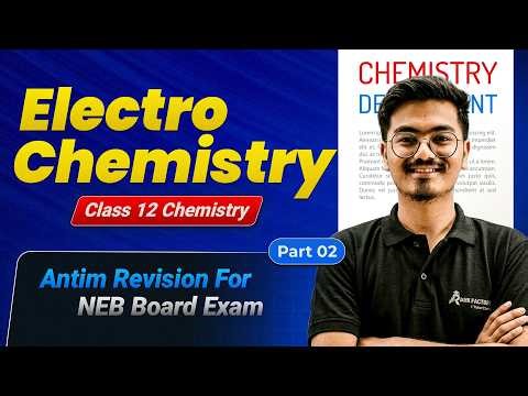 Electrochemistry Full Chapter Revision | Class 12 Chemistry | NEB Board Exam Prep