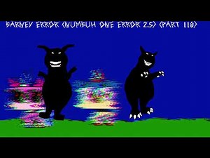 Thumbnails For Barney Error (Numbuh One Error 2.5) (Parts 107-130)