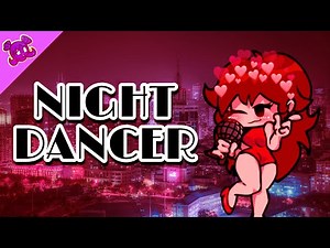 Night Dancer but FNF Characters sing it